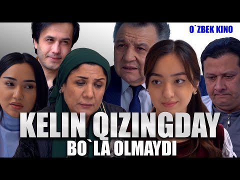 Kelin qizingday bo`la olmaydi (O`zbek kino) Келин қизингдай бўла олмайди