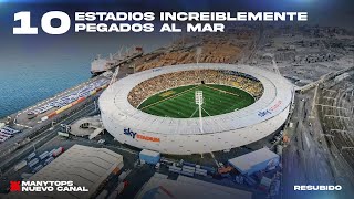 10 Estadios Increibles pegados al Mar | Resubido