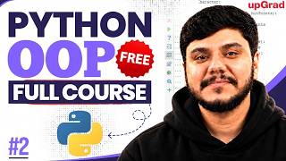 OOP in Python: Complete Full Course | Master Object-Oriented Programming | upGrad