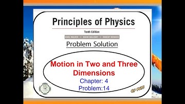 Chapter 4 - Problem 14 - Motion in two and three dimensions