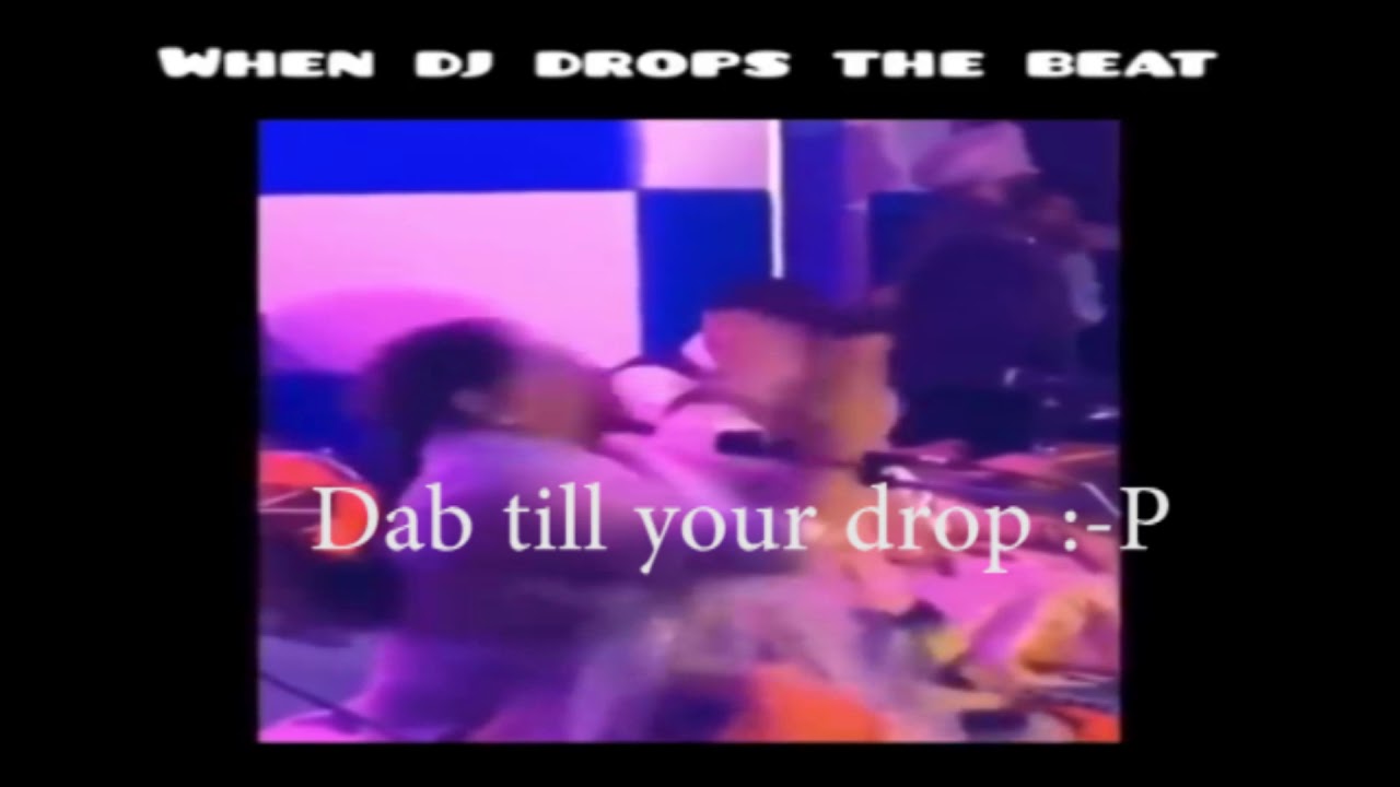 Dab till you drop! funny video