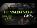 Gonza  no valen nada prod ionji beats