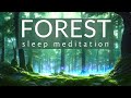 Youre in the heart of the forest sleep meditation  female voice