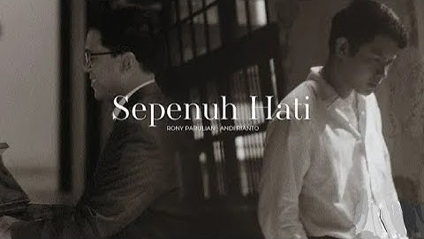 Rony Parulian, Andi Rianto - Sepenuh Hati (LYRIC VIDEO)