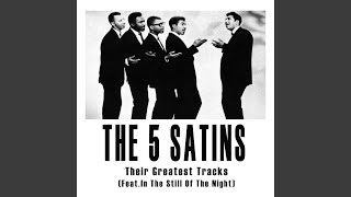 Video thumbnail of "The Five Satins - In The Still of the Night (Digitally Remastered)"