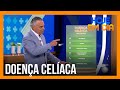 Voc e o doutor saiba mais sobre a doena celaca