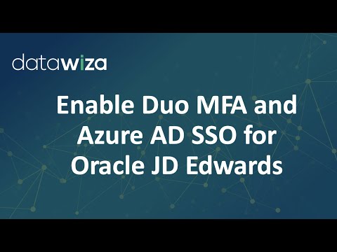 Duo MFA and Microsoft 365 (Azure AD) SSO for Oracle JD Edwards (JDE)