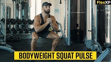 Bodyweight Squat Pulse Form & Tutorial Guide (30 Seconds) - FlexXP