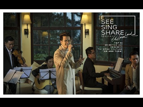 ????????[SEE SING SHARE 2 - Tập 4] LK Tự Khúc Mùa Đông & Tiếng Gió Xôn Xao || Hà Anh Tuấn