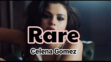 Celena Gomez - Rare (lyrics)
