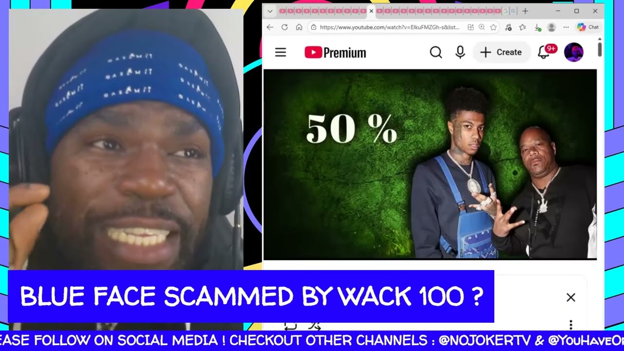BLUE FACE SCAMMED BY WACK 100 !!!!!????