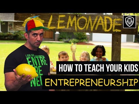 How to Teach Your Kids Entrepreneurship