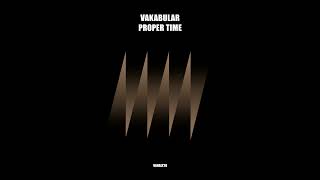 Vakabular - Proper Time (Extended)