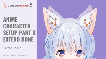 Anime Character Setup Part II Extend Bone | Cartoon Animator 5 Tutorial