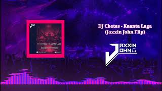 DJ Chetas - Kaanta Laga (Jaxxin John Flip)