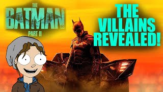 THE BATMAN 2 VILLAINS REVEALED!