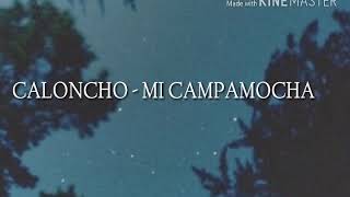 Caloncho - Mi Campamocha (LETRA)