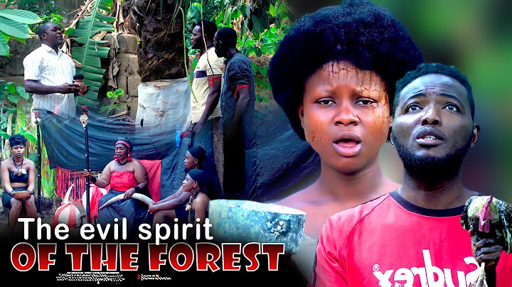 The Evil Spirit Of The Forest - Nigerian Movie