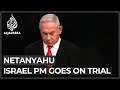 Israel's PM Netanyahu, unbeaten in elections, goes on trial