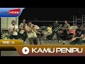 Tipe-X - Kamu Penipu | Official Video