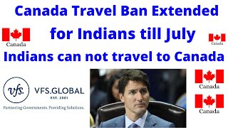 CANADA Travel Ban Extends ! Canada Immigration ! Canada Visa ! Study in CANADA!VFS! IRCC !Biometrics