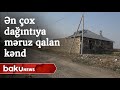 Tərtərin ən çox dağıntıya məruz qalan kəndi - Baku TV