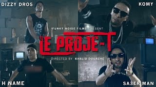 Le projeT Soundtrack (Dizzy Dros, Komy, H Name & Sa3er Man) Official HD