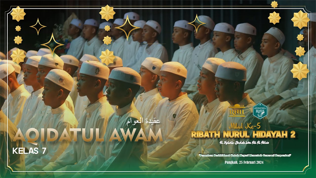 AQIDATUL AWWAM ( عقيدة العوام ) - PENAMPILAN KELAS 7 | HARLAH KE-5 PONPES RIBATH NURUL HIDAYAH 2