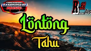 dj lontong tahu slow cocok untuk menemani waktu istirahat sebelum mulai aktivitas anda di pagi hari