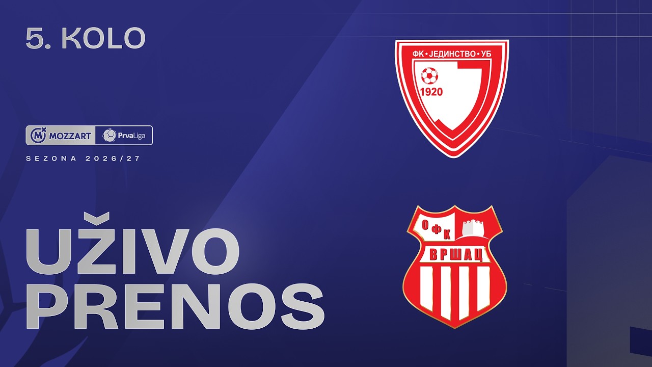 Jedinstvo - OFK Vršac Mozzart Bet Prva liga Srbije 2026/27 5. Kolo