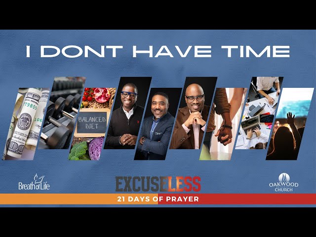 I Don't Have Time | ExcuseLess 21 Days of Prayer class=
