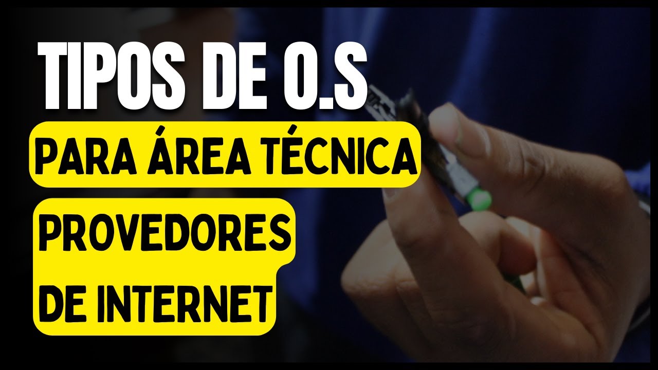 Tipos de O.S para Área Técnica do Provedor de Internet