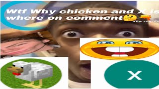 why X and Chicken is Everywhere on comment