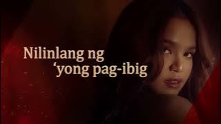 Playlist Lyric Video: “Tunay Na Minamahal” by Zephanie (Apoy Sa Langit OST)
