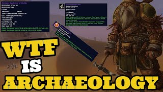 WTF is Archaeology about in Cataclysm Classic?