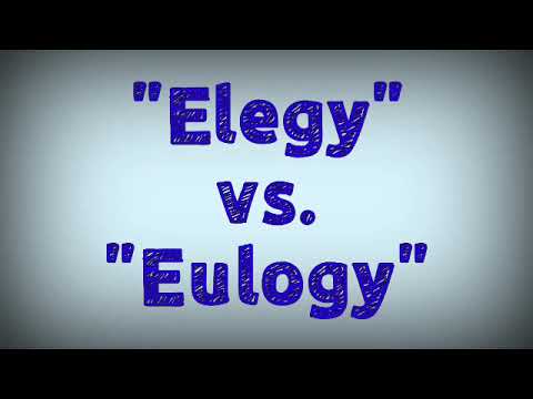 Elegy vs. Eulogy | Difference b/w Elegy & Eulogy| Elegy & Eulogy: Difference with meaning & examples