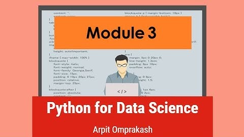 Python for Data Science Module 2: Functions and Module 3: Numpy