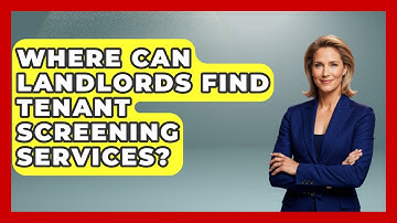 Where Can Landlords Find Tenant Screening Services? | Mastering Property Management News