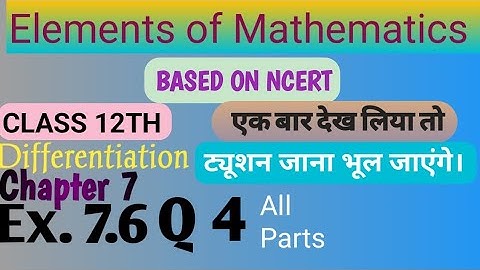 Class 12 |Elements of Mathematics| Chapter 7 | Ex.7.6 Q 4 || Differentiation || CBSE |NCERT|