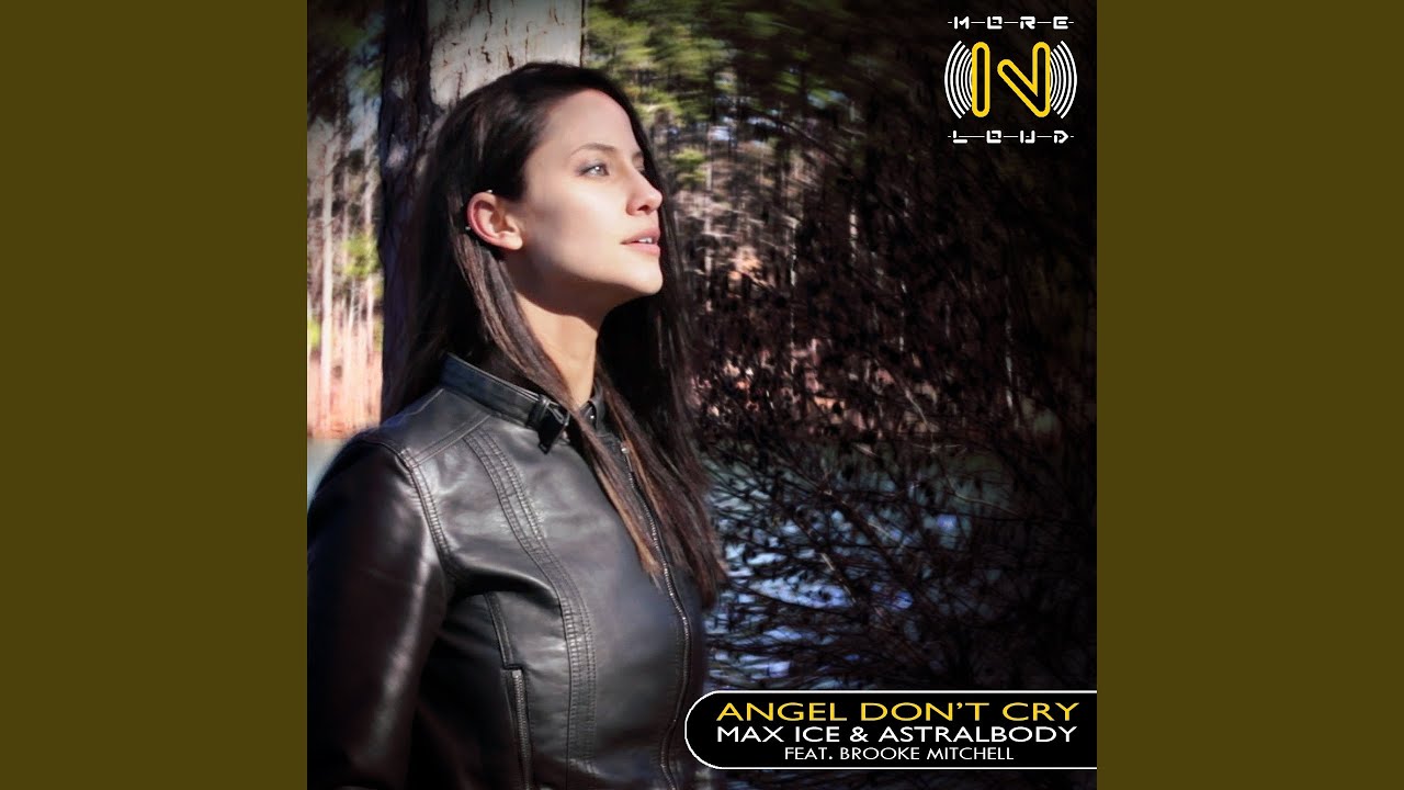 Angel Don T Cry Original Mix Extended Feat Brooke Mitchell Youtube