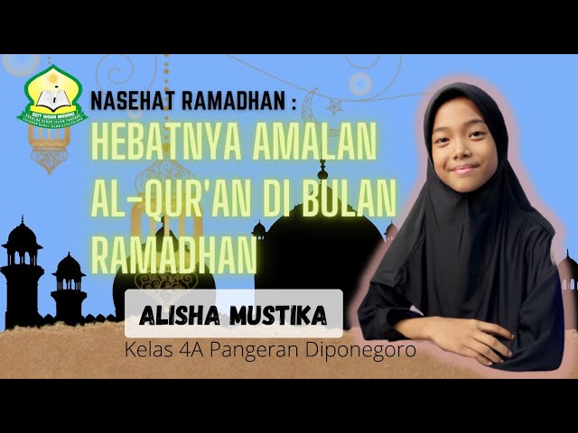 Kultum Ramadhan: Hebatnya Amalan Al-Qur'an dibulan Puasa oleh Alisha Mustika kelas 4A class=