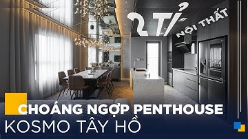 2 Tỉ Nội Thất Penthouse Kosmo Tây Hồ | Gỗ An Cường x SEN Design