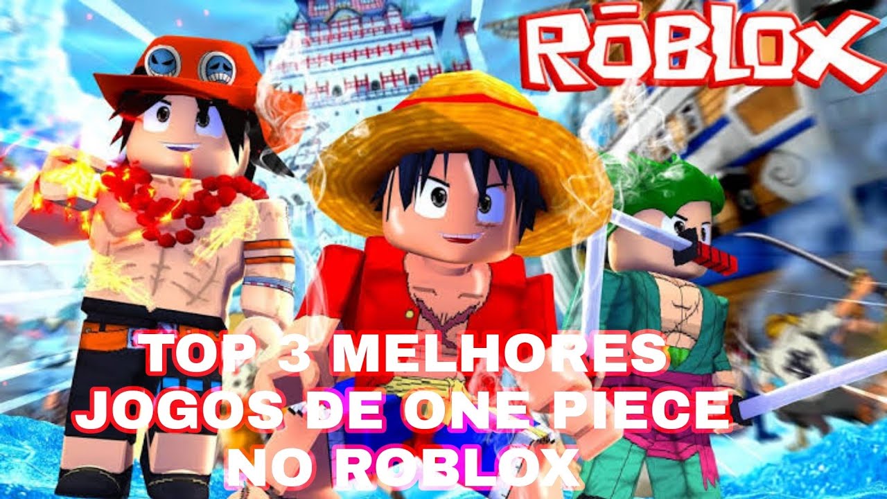 TOP 3 MELHORES JOGOS DE ONE PIECE NO ROBLOX!!! 