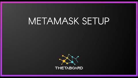 How to install Metamask and connect to Theta Network