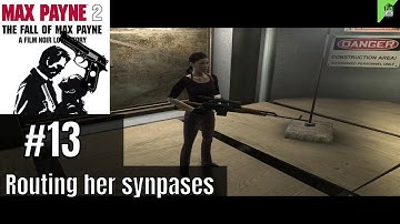 Max Payne 2 #13-Routing Her Synapses Part-II a binary choice (HD)