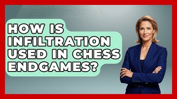 How Is Infiltration Used In Chess Endgames? - The Chess Codex