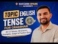 Tenses Full Explanation 🔥 | English Grammar Class by Mohit Sir | Learn Tenses Easily