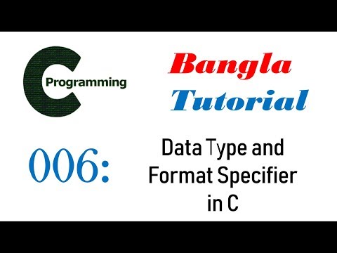 006.Data Type and Format Specifier  in C ( C Program Bangla )