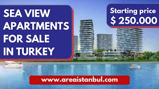 APARTMENTS FOR SALE IN ISTANBUL SEA VIEW | TURKEY REAL ESTATE