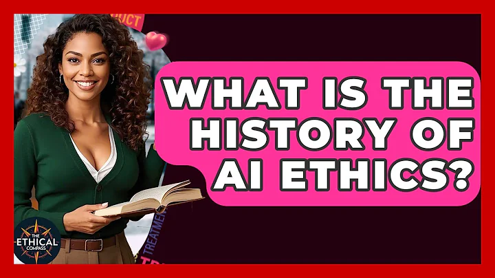 What Is The History Of AI Ethics? - The Ethical Compass